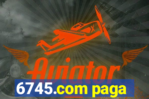 6745.com paga